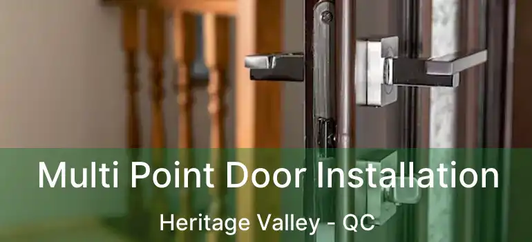  Multi Point Door Installation Heritage Valley - QC