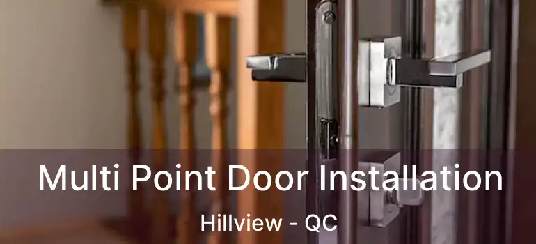  Multi Point Door Installation Hillview - QC