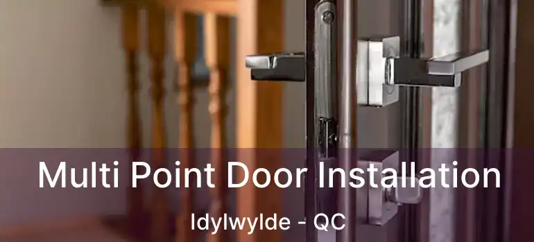  Multi Point Door Installation Idylwylde - QC