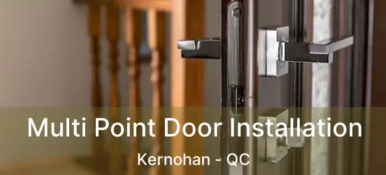  Multi Point Door Installation Kernohan - QC