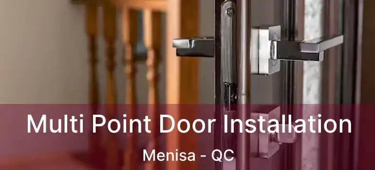  Multi Point Door Installation Menisa - QC