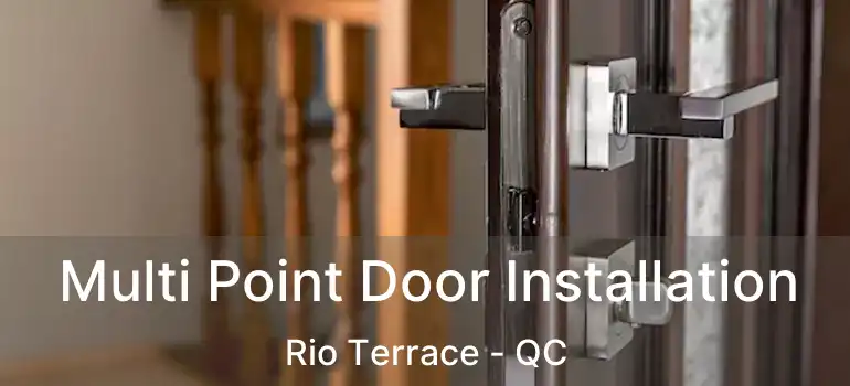  Multi Point Door Installation Rio Terrace - QC
