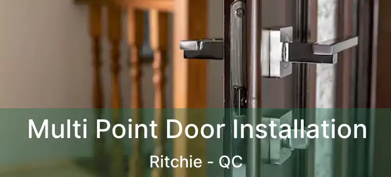  Multi Point Door Installation Ritchie - QC