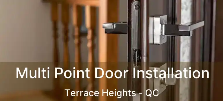  Multi Point Door Installation Terrace Heights - QC