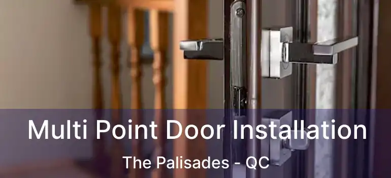  Multi Point Door Installation The Palisades - QC