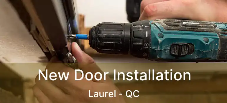  New Door Installation Laurel - QC