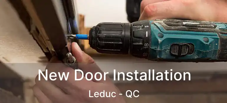  New Door Installation Leduc - QC