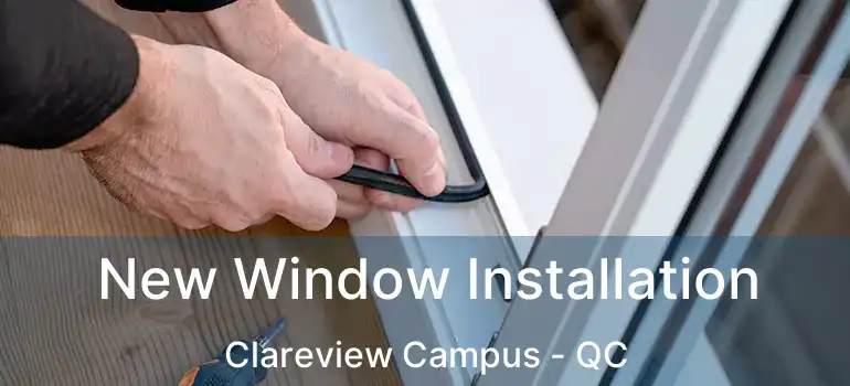  New Window Installation Clareview Campus - QC