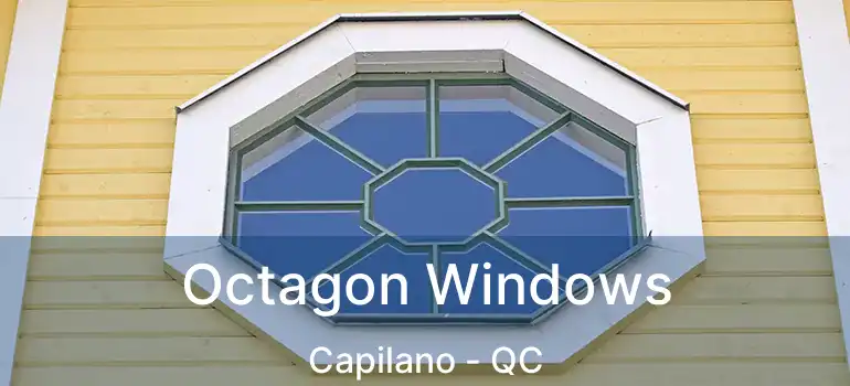  Octagon Windows Capilano - QC
