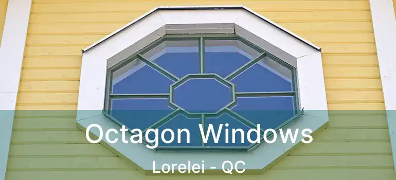  Octagon Windows Lorelei - QC