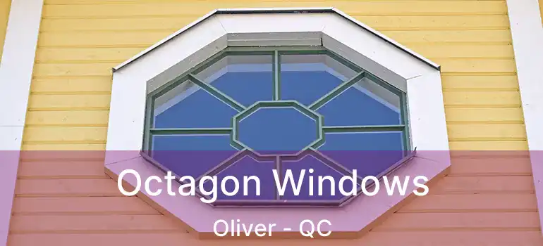  Octagon Windows Oliver - QC