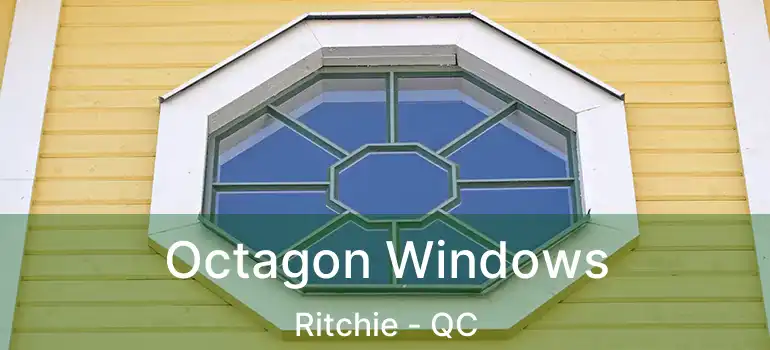  Octagon Windows Ritchie - QC
