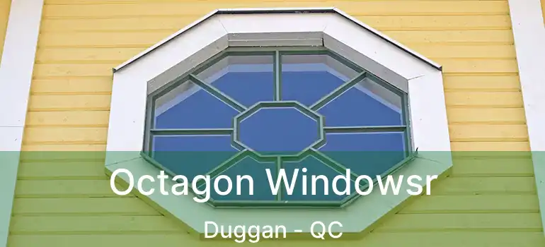  Octagon Windowsr Duggan - QC