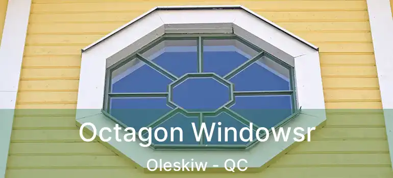  Octagon Windowsr Oleskiw - QC