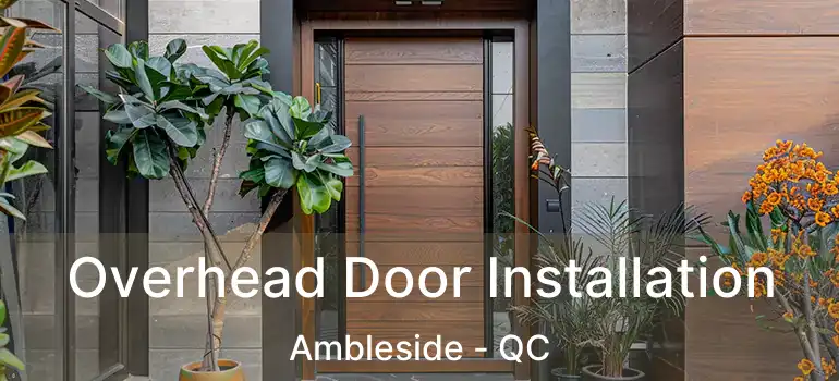  Overhead Door Installation Ambleside - QC