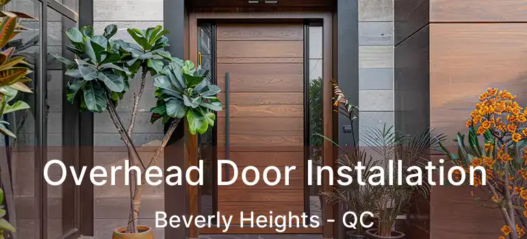 Overhead Door Installation Beverly Heights - QC