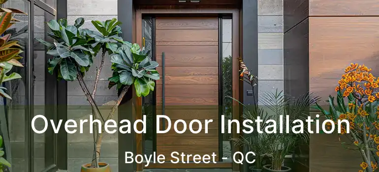  Overhead Door Installation Boyle Street - QC