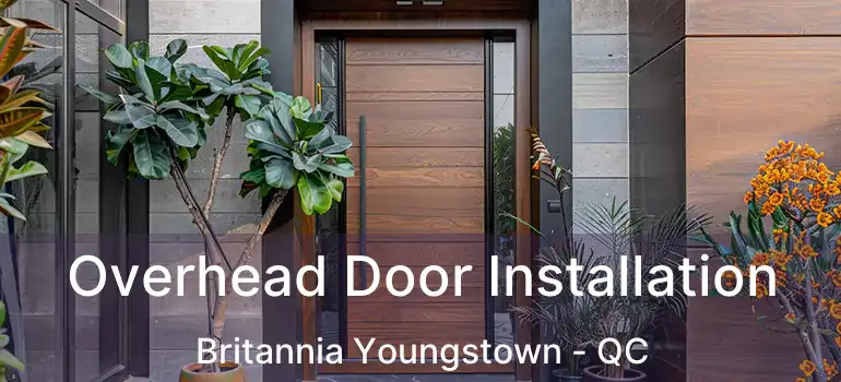  Overhead Door Installation Britannia Youngstown - QC