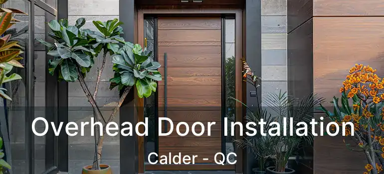 Overhead Door Installation Calder - QC
