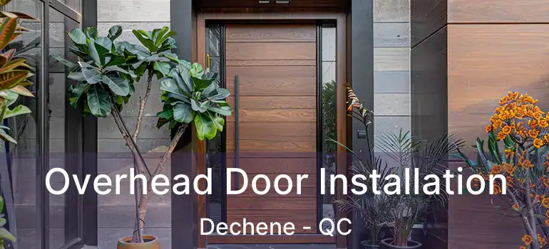  Overhead Door Installation Dechene - QC