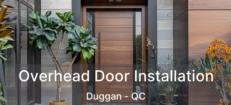  Overhead Door Installation Duggan - QC