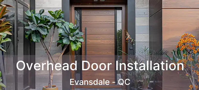  Overhead Door Installation Evansdale - QC