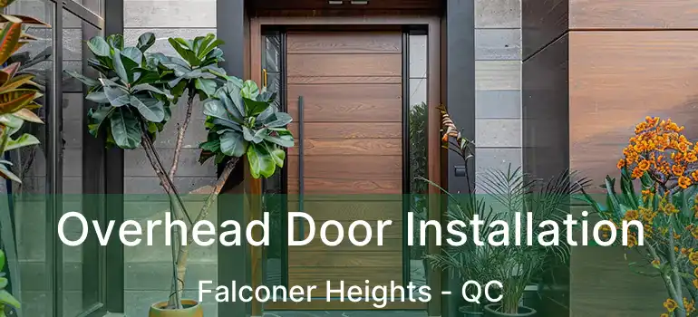  Overhead Door Installation Falconer Heights - QC