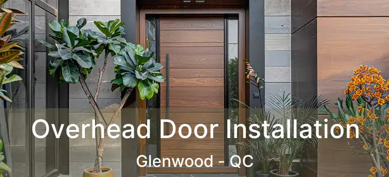  Overhead Door Installation Glenwood - QC