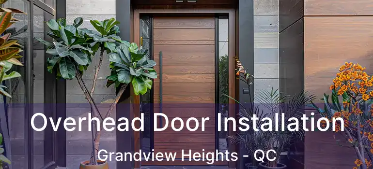  Overhead Door Installation Grandview Heights - QC