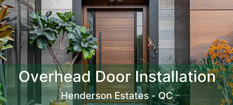  Overhead Door Installation Henderson Estates - QC