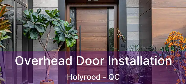  Overhead Door Installation Holyrood - QC