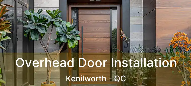  Overhead Door Installation Kenilworth - QC