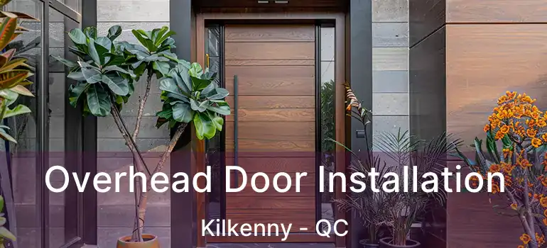  Overhead Door Installation Kilkenny - QC
