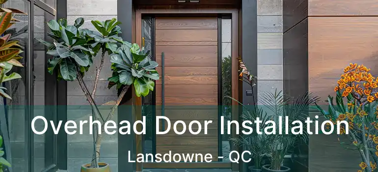  Overhead Door Installation Lansdowne - QC