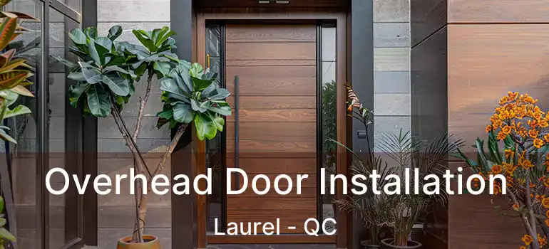  Overhead Door Installation Laurel - QC