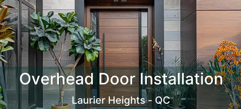  Overhead Door Installation Laurier Heights - QC