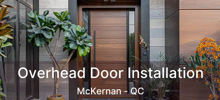  Overhead Door Installation McKernan - QC