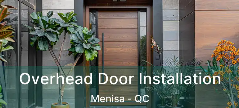  Overhead Door Installation Menisa - QC