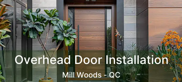  Overhead Door Installation Mill Woods - QC
