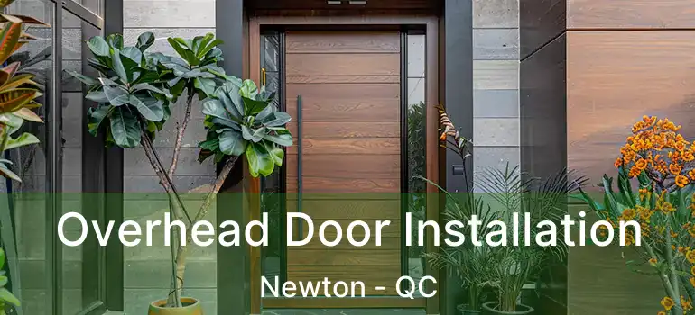  Overhead Door Installation Newton - QC
