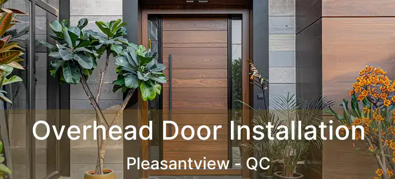  Overhead Door Installation Pleasantview - QC