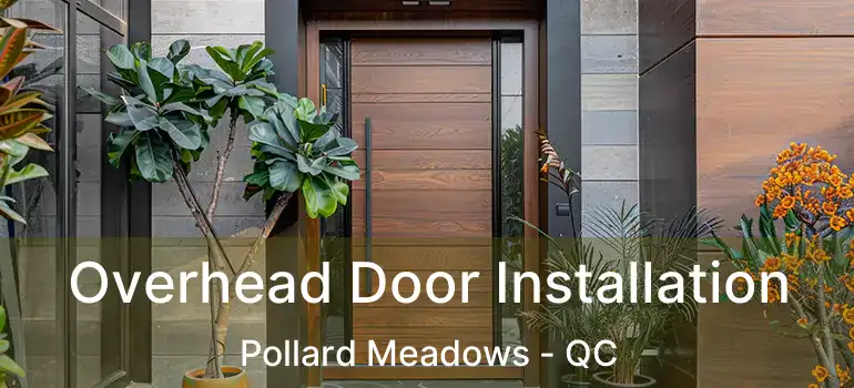  Overhead Door Installation Pollard Meadows - QC
