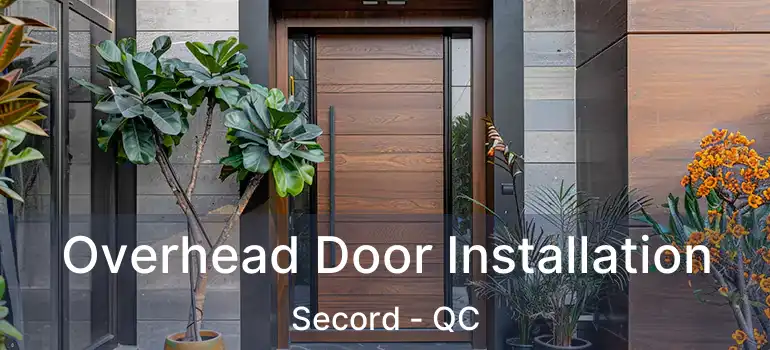  Overhead Door Installation Secord - QC