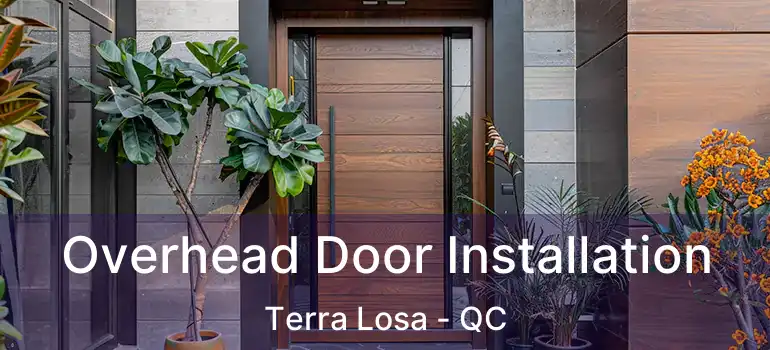  Overhead Door Installation Terra Losa - QC