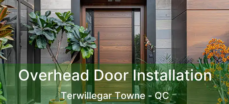  Overhead Door Installation Terwillegar Towne - QC