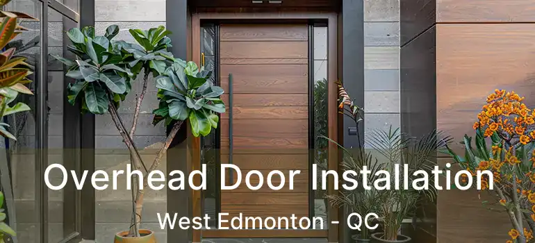  Overhead Door Installation West Edmonton - QC