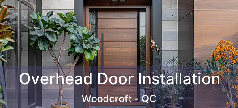  Overhead Door Installation Woodcroft - QC