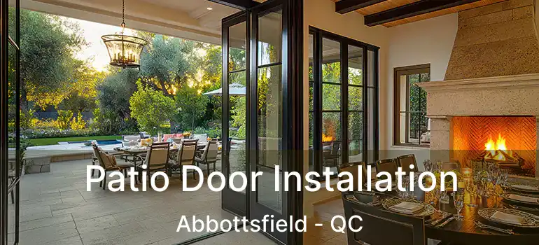  Patio Door Installation Abbottsfield - QC