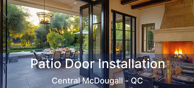  Patio Door Installation Central McDougall - QC