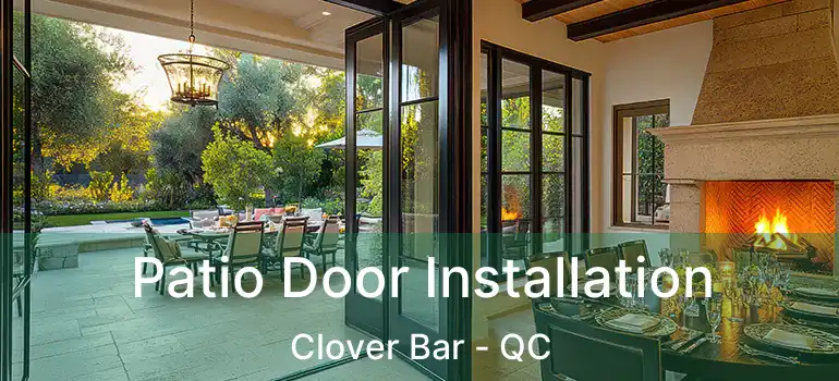  Patio Door Installation Clover Bar - QC